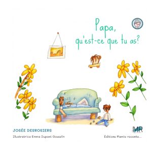 Papa, qu'est-ce que tu as?