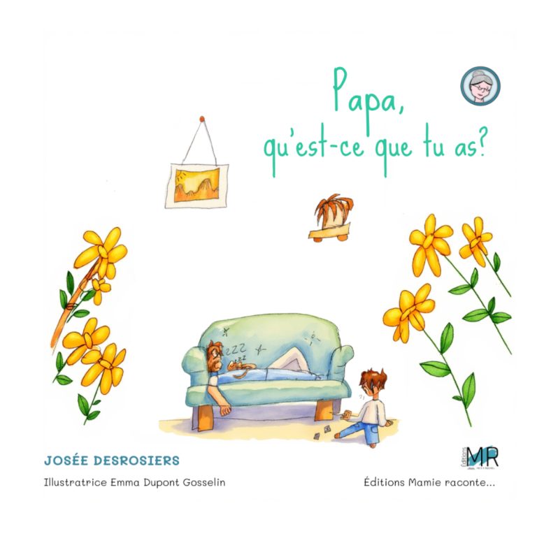 Page couverture de Papa, qu'est-ce que tu as? Un papa couché sur le divan et le fils qui joue seul à ses côtés, sur le sol.